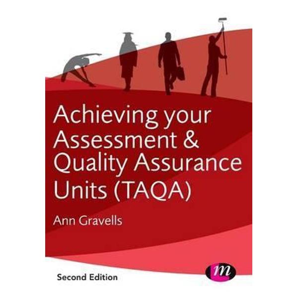 Achieving Your Assessment and Quality Assurance Units (TAQA)