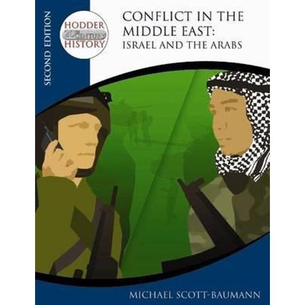 Conflict in the Middle East: Israel and the Arabs
