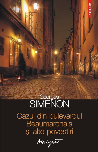 Cazul din bulevardul Beaumarchais si alte povestiri - Georges Simenon