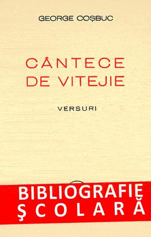 Cantece de vitejie - George Cosbuc