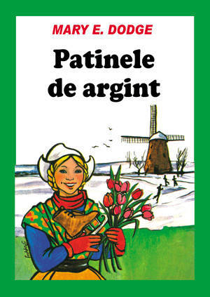 Coperta cărții 'Patinele de argint - Mary E. Dodge'