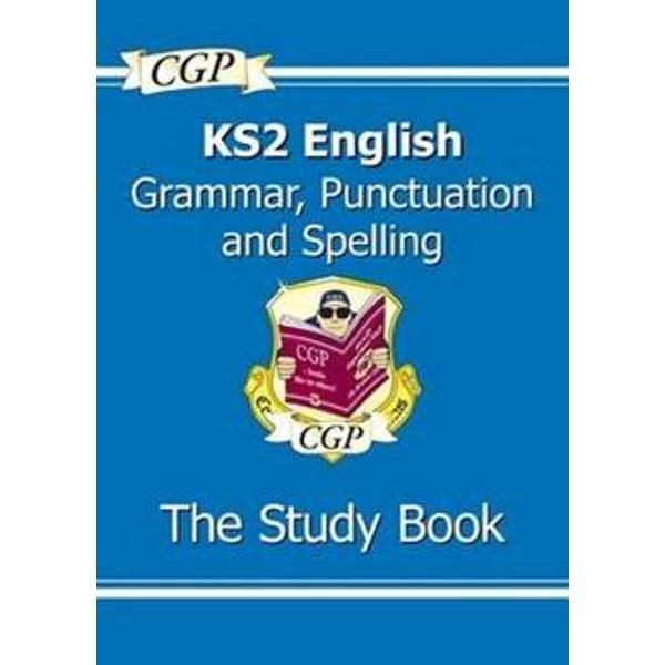 KS2 English: Grammar, Punctuation and Spelling Study Book