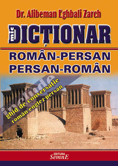 Dictionar roman-persan, persan-roman - Alibeman Eghbali Zareh