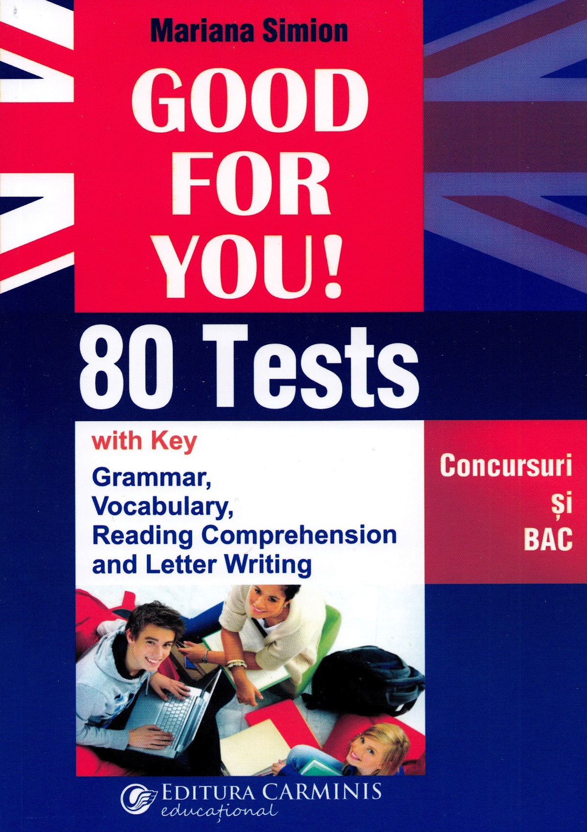 Good for you! 80 Tests. Concursuri si BAC - Mariana Simion