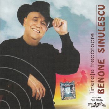 CD Benone Sinulescu - Tinerete Trecatoare
