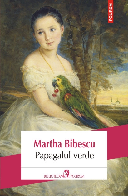 Papagalul verde - Martha Bibescu
