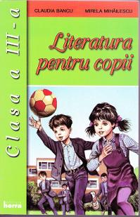 Literatura pentru copii cls 3 - Claudia Bancu, Mirela Mihailescu