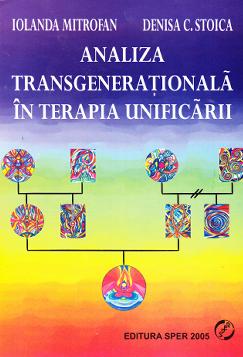 Coperta cărții 'Analiza transgenerationala in Terapia Unificarii - Iolanda Mitrofan'