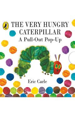 Very Hungry Caterpillar: a Pull-out Pop-up