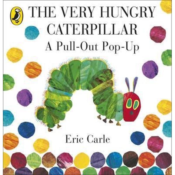 Very Hungry Caterpillar: a Pull-out Pop-up