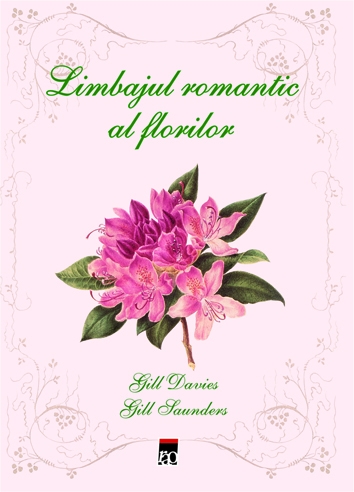 Limbajul romantic al florilor - Gill Davies, Gill Saunders