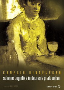 Scheme cognitive in depresie si alcoolism - Camelia Dindelegan