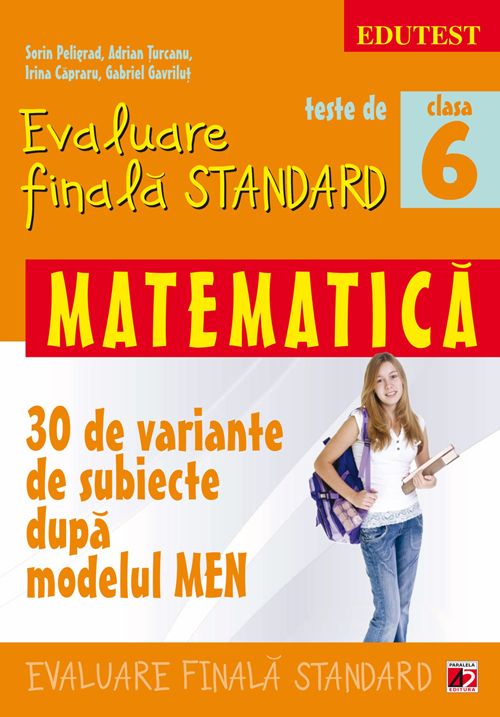 Matematica cls 6 teste de evaluare finala standard ed.2 - Sorin Peligrad