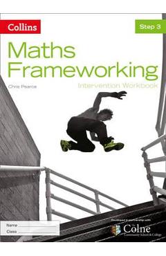 Coperta cărții 'Maths Frameworking - Step 3 Intervention Workbook - Chris Pearce'
