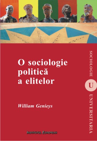 O sociologie politica a elitelor - William Genieys
