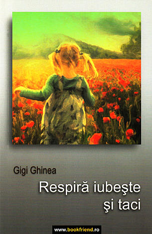 Respira iubeste si taci - Gigi Ghinea