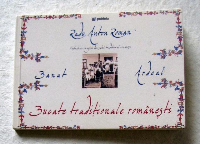 Banat Ardeal: Bucate Traditionale Romanesti (Landscape) - Radu Anton Roman