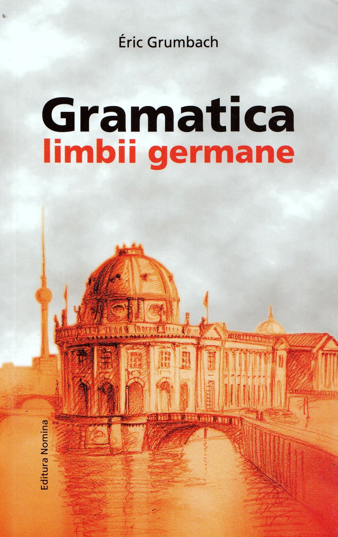 Gramatica limbii germane - Eric Grumbach