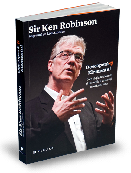 Descopera-ti elementul - Ken Robinson
