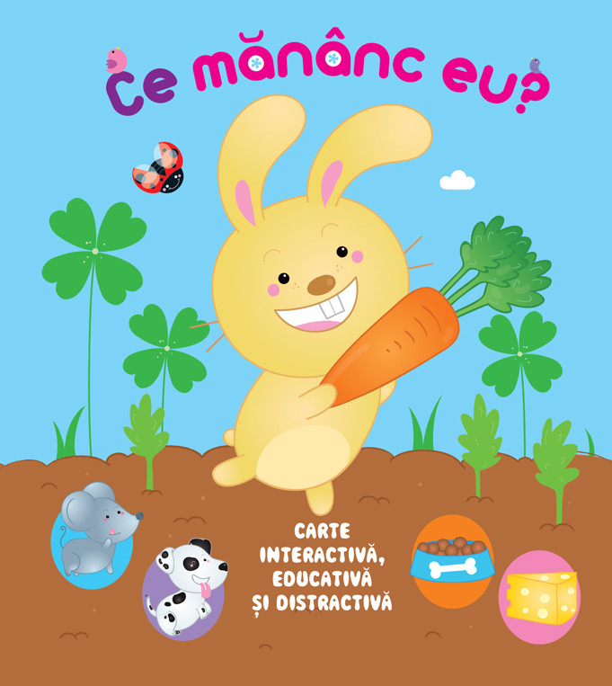 Ce mananc eu? Carte interactiva, educativa si distractiva