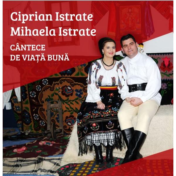 CD Ciprian Istrate, Mihaela Istrate - Cantece de viata buna
