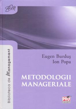Metodologii manageriale - Eugen Burdus, Ion Popa