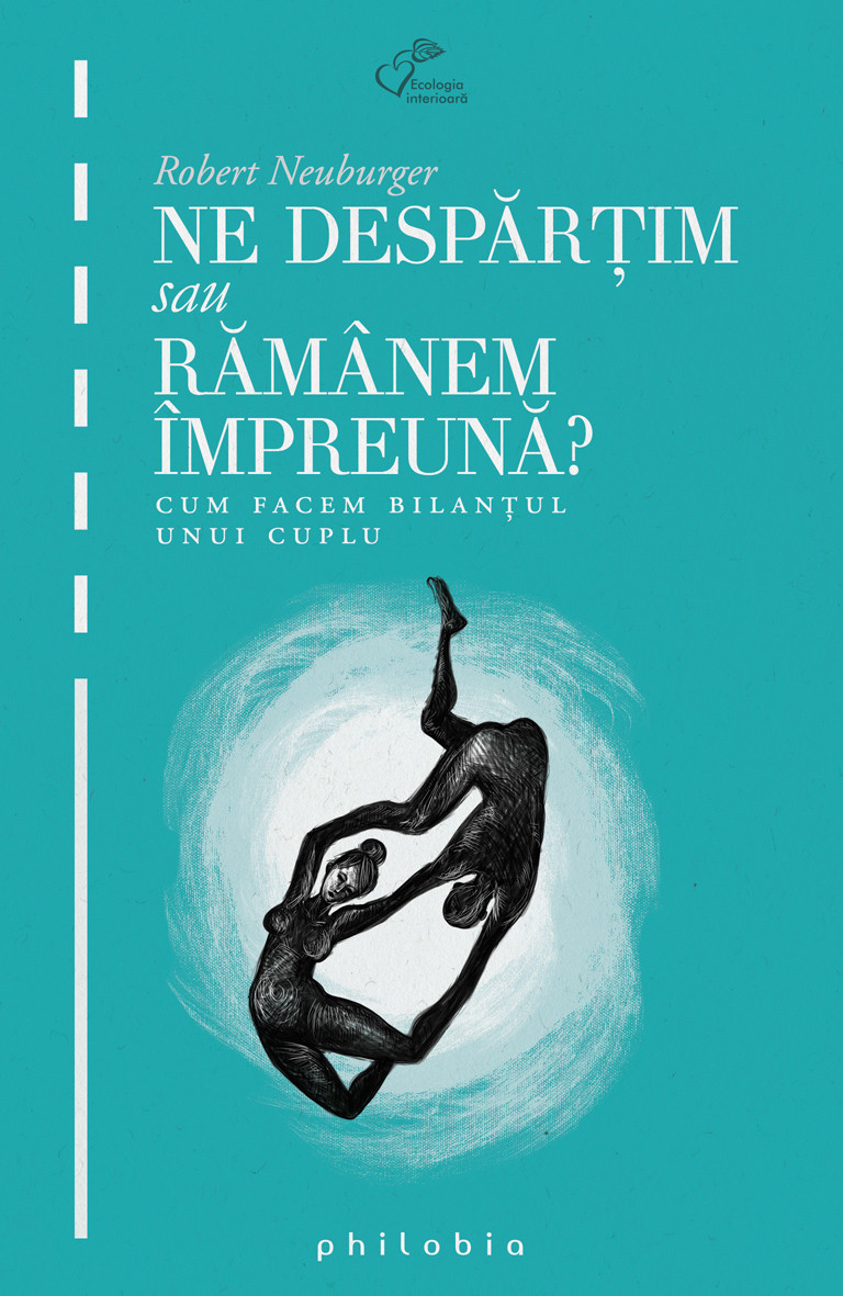 Ne despartim sau ramanem impreuna - Robert Neuburger