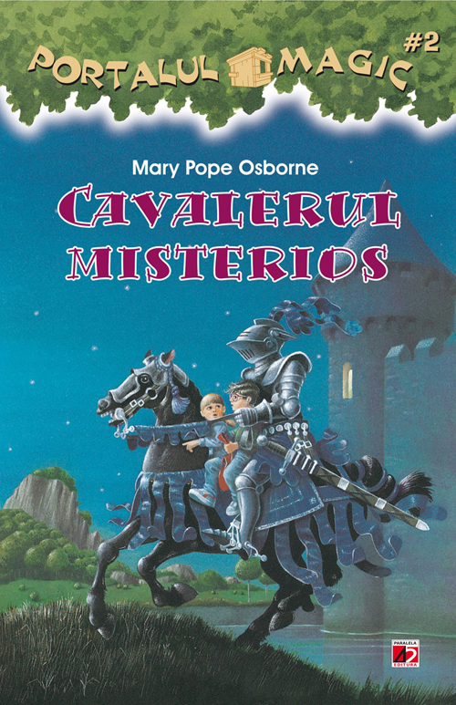 Portalul Magic 2 - Cavalerul misterios - Mary Pope Osborne