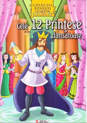 Coperta cărții 'Cele 12 printese dansatoare - Carte de citit si colorat'