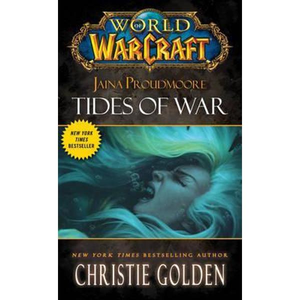 World of Warcraft: Jaina Proudmore: Tides of War - Christie Golden