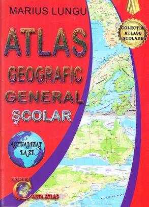 Atlas geografic general scolar - Marius Lungu
