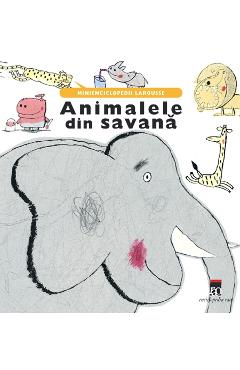Poza produsului Animalele din savana - Minienciclopedii Larousse