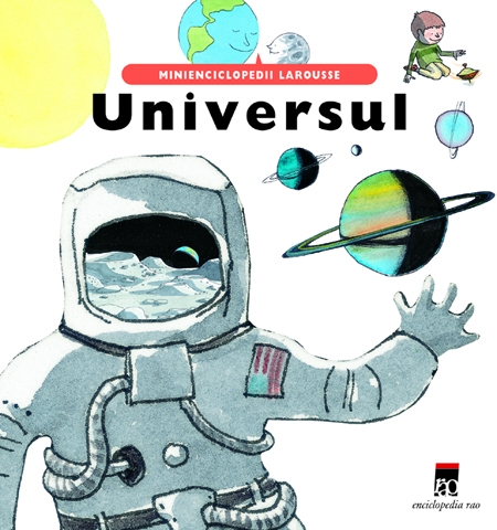 Universul - Minienciclopedii Larousse