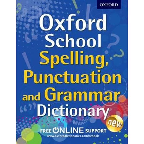 Oxford School Spelling, Punctuation, and Grammar Dictionary