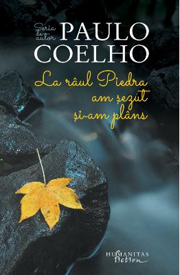 La raul Piedra am sezut si-am plins ed.2014 - Paulo Coelho