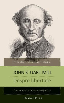Despre libertate ed.2014 - John Stuart Mill