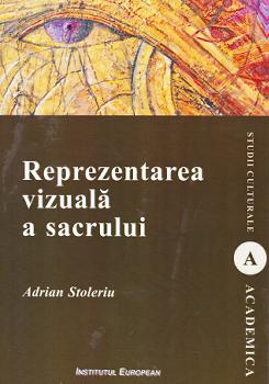 Reprezentarea vizuala a sacrului - Adrian Stoleriu