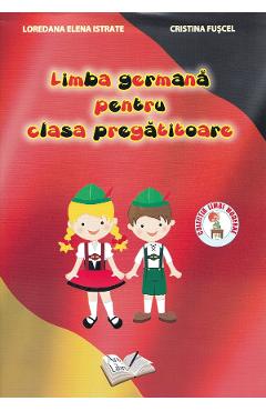 Coperta cărții 'Limba germana pentru clasa pregatitoare - Loredana Elena Istrate Anghel, Cristina Fuscel'