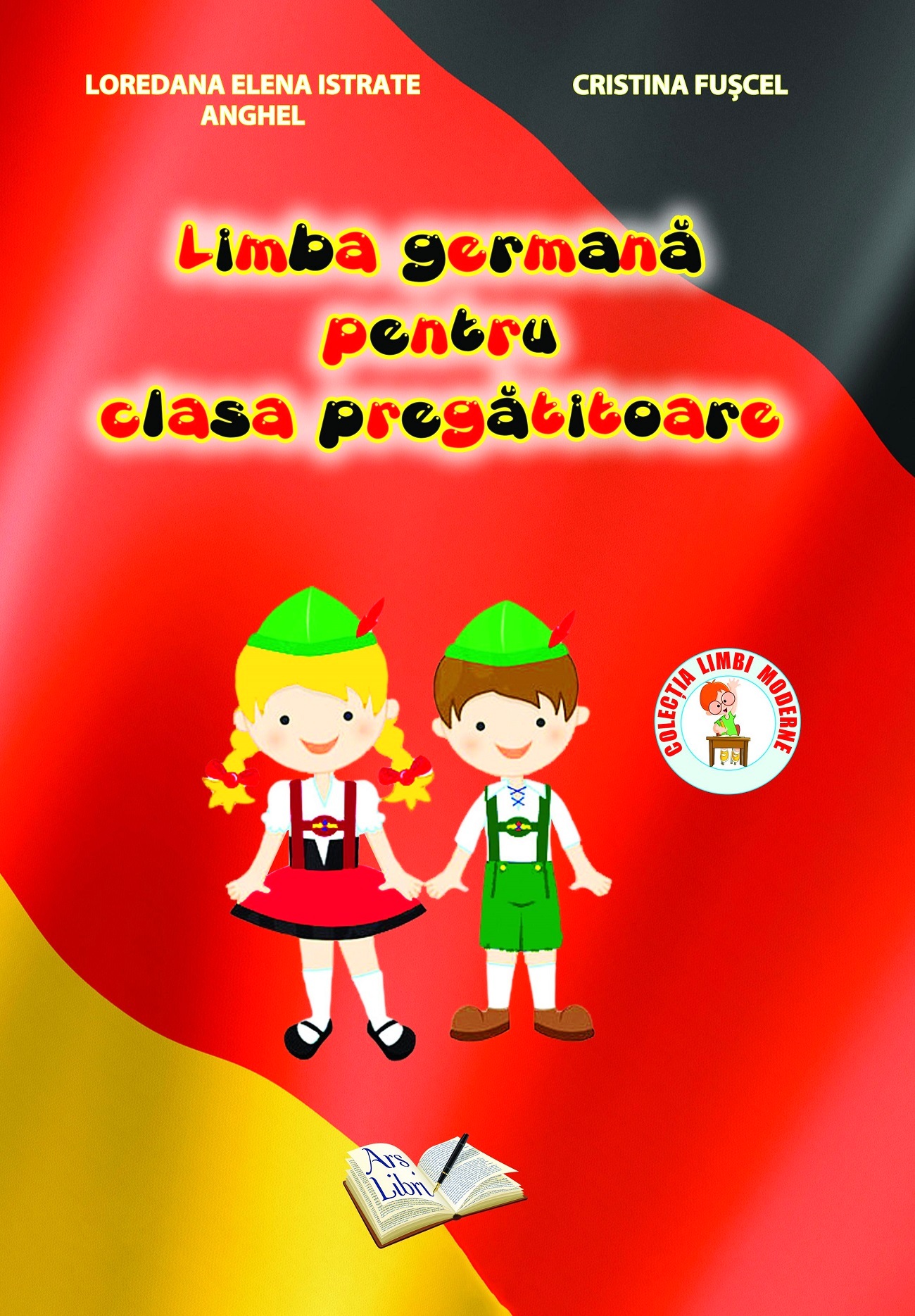 Limba germana pentru clasa pregatitoare - Loredana Elena Istrate Anghel, Cristina Fuscel