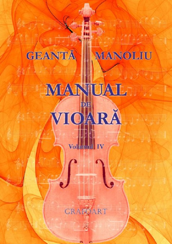 Manual de vioara Vol. 4 - Geanta Manoliu
