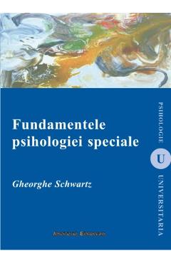 Poza produsului Fundamentele psihologiei speciale - Gheorghe Schwartz