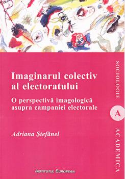 Imaginarul colectiv al electoratului - Adriana Stefanel