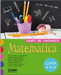 Matematica cls 6 caiet de vacanta - Camelia Mexi, Lidia Mainescu