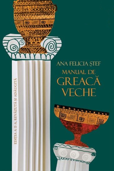 Manual de greaca veche - Ana Felicia Stef