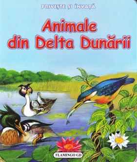 Animale din Delta Dunarii. Priveste si invata