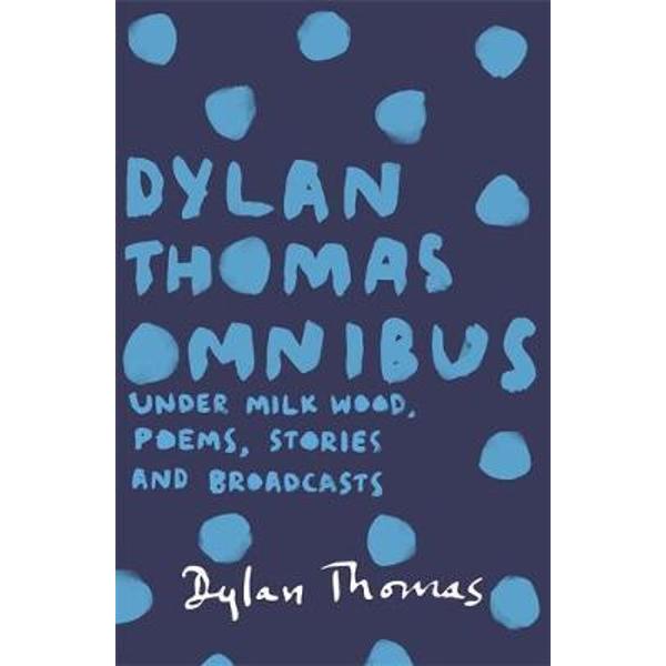 Dylan Thomas Omnibus