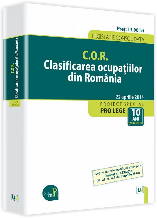 C.O.R. Clasificarea Ocupatiilor Din Romania Act. 22 Aprilie 2014