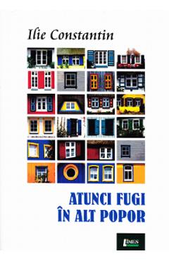 Poza produsului Atunci fugi in alt popor - Ilie Constantin