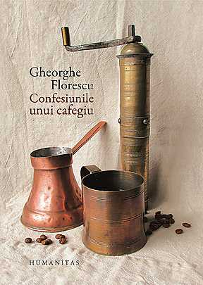 Confesiunile unui cafegiu - Gheorghe Florescu