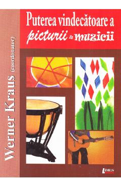 Coperta cărții 'Puterea vindecătoare a picturii și muzicii - Werner Kraus'